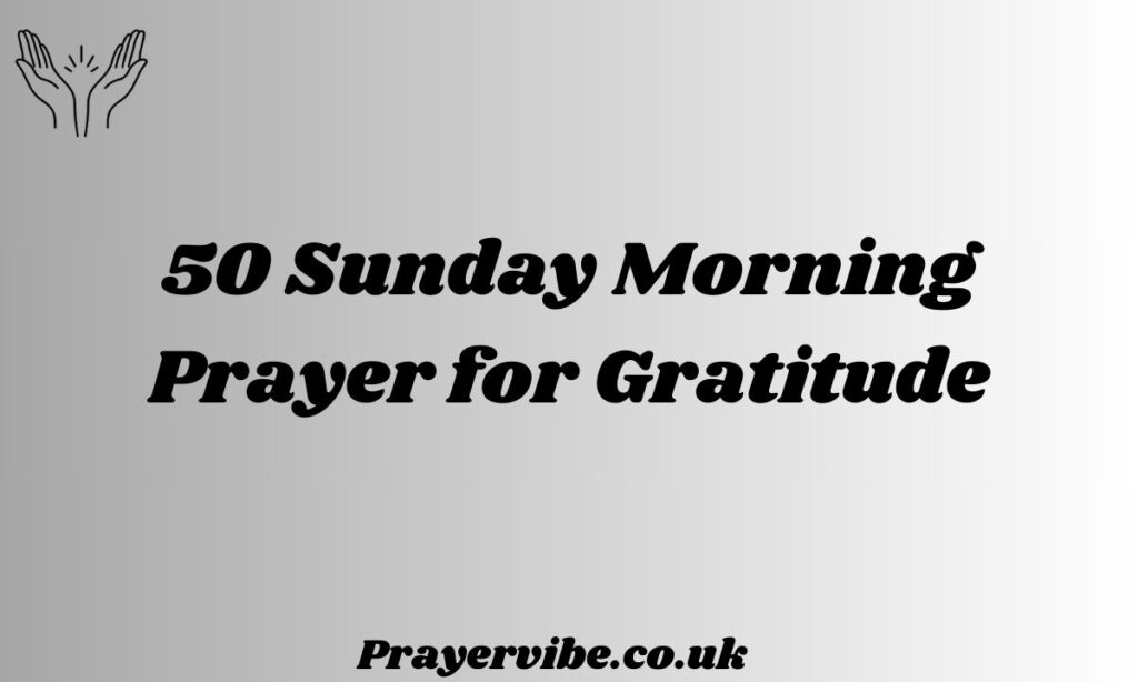 Sunday Morning Prayer for Gratitude