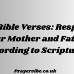 Bible Verses: Respect Your Mother and Father According to Scriptures