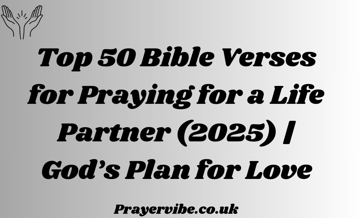 Bible Verses for Praying for a Life Partner