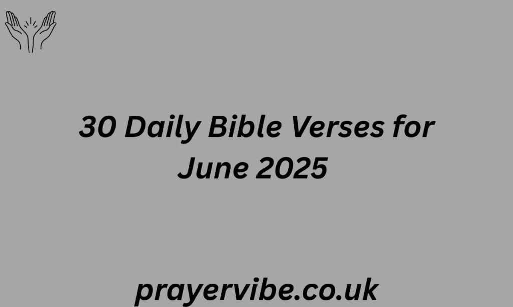 30 Daily Bible Verses for June 2025 