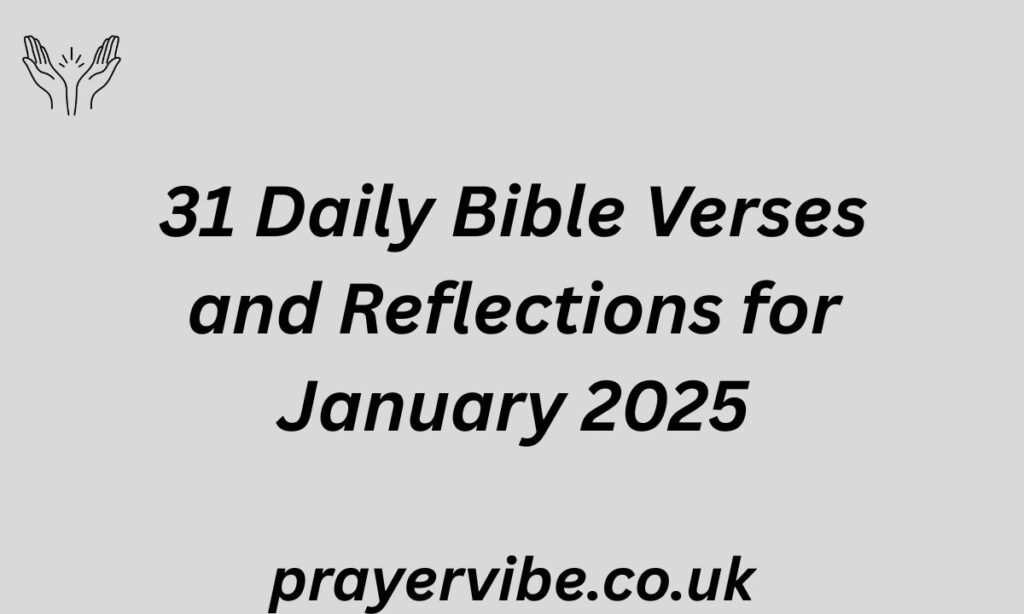 31 Daily Bible Verses and Reflections for January 2025