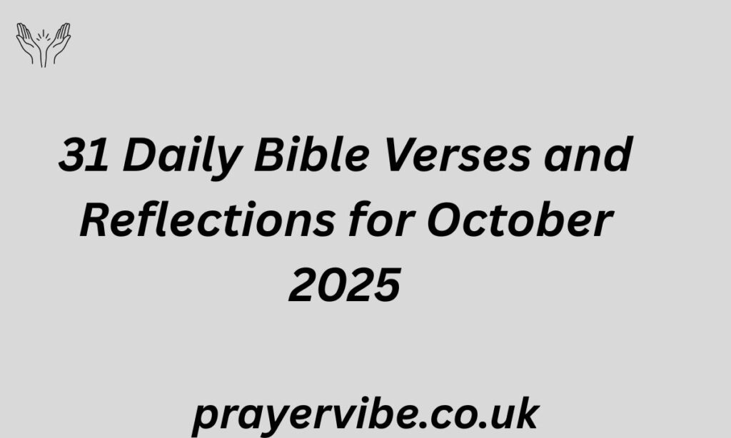 31 Daily Bible Verses and Reflections for October 2025