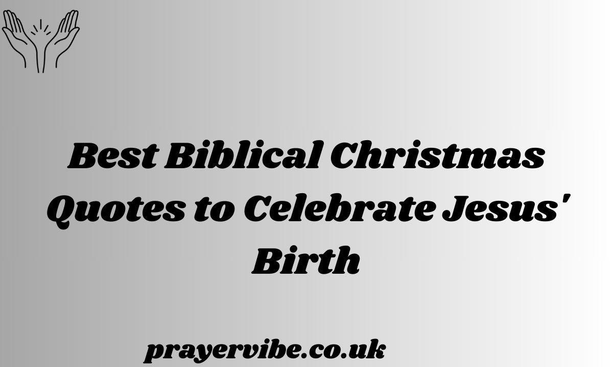 Best Biblical Christmas Quotes to Celebrate Jesus' Birth
