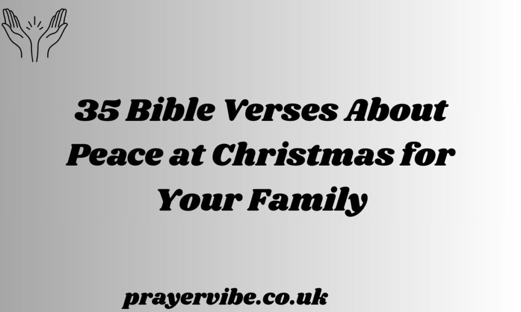 Bible Verses About Peace at Christmas for Your Family