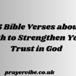 Bible Verses about Faith to Strengthen Your Trust in God