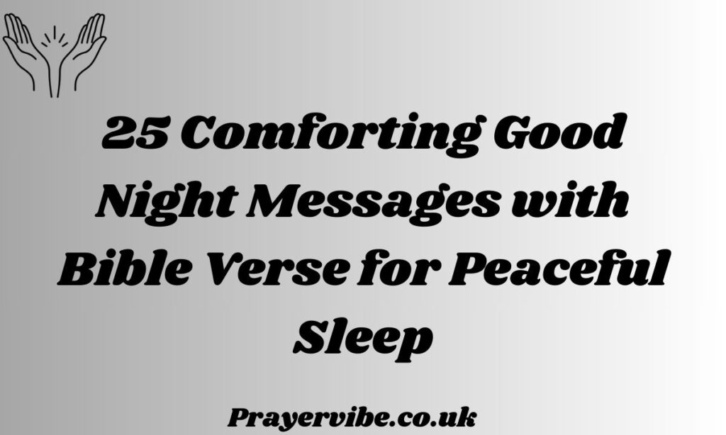 Comforting Good Night Messages with Bible Verse for Peaceful Sleep