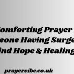 Comforting Prayer for Someone Having Surgery: Find Hope & Healing