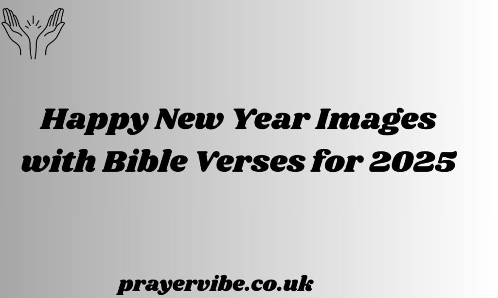 Happy New Year Images with Bible Verses for 2025