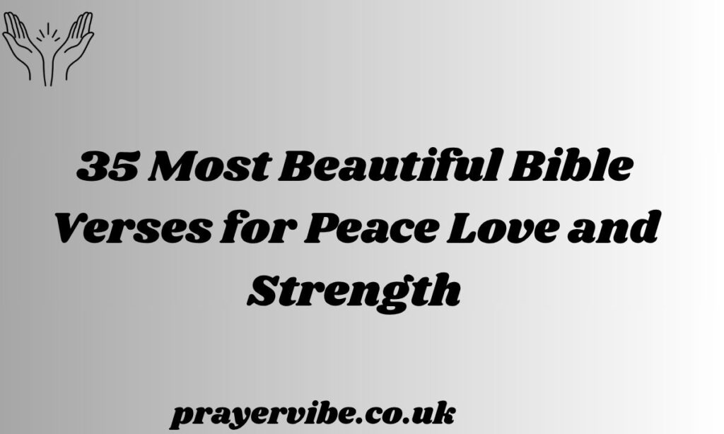Most Beautiful Bible Verses for Peace Love and Strength