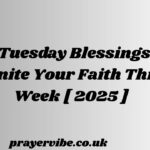 Tuesday Blessings to Ignite Your Faith This Week