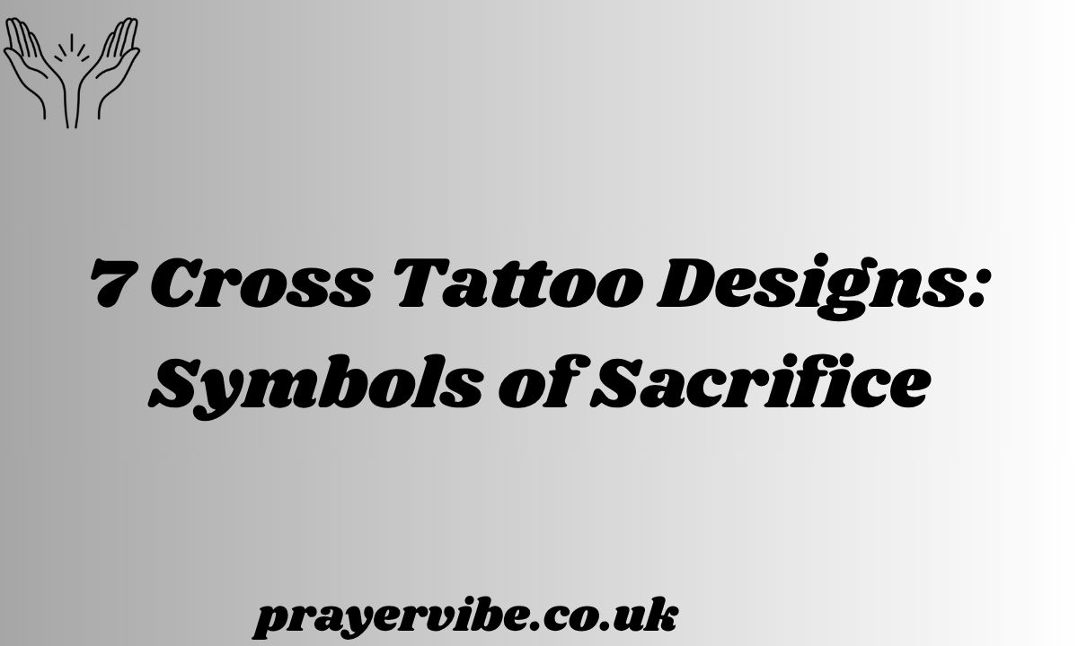7 Cross Tattoo Designs Symbols of Sacrifice