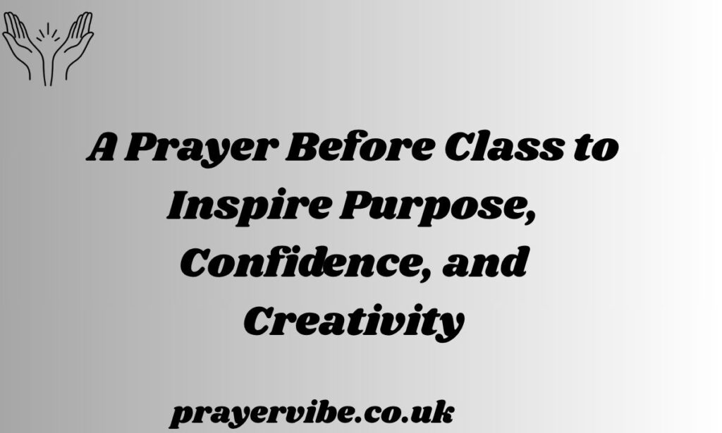 A Prayer Before Class