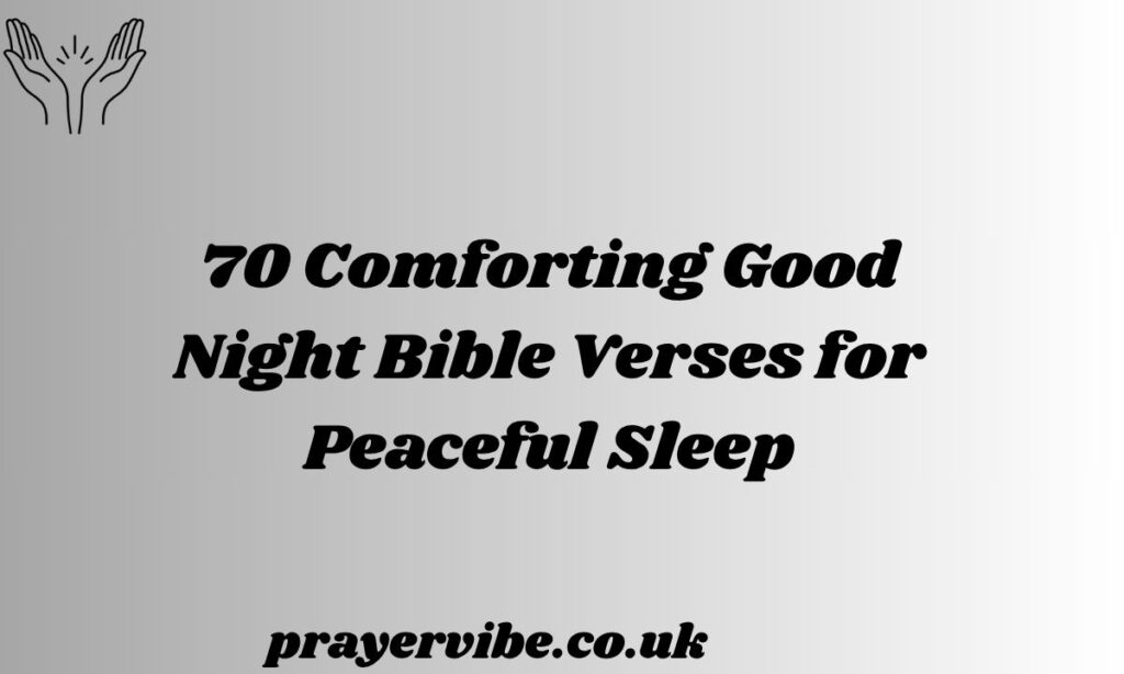 Comforting Good Night Bible Verses for Peaceful Sleep