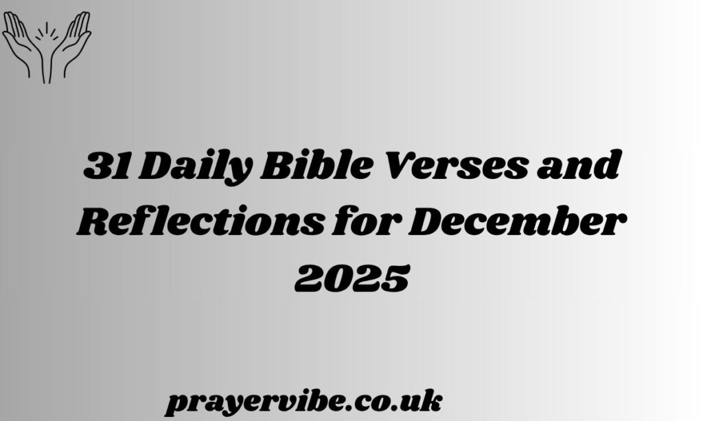 Daily Bible Verses and Reflections for December 2025