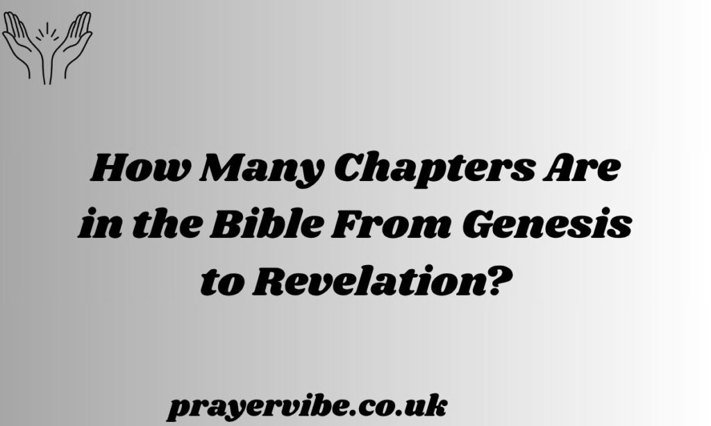 How Many Chapters Are in the Bible From Genesis to Revelation?