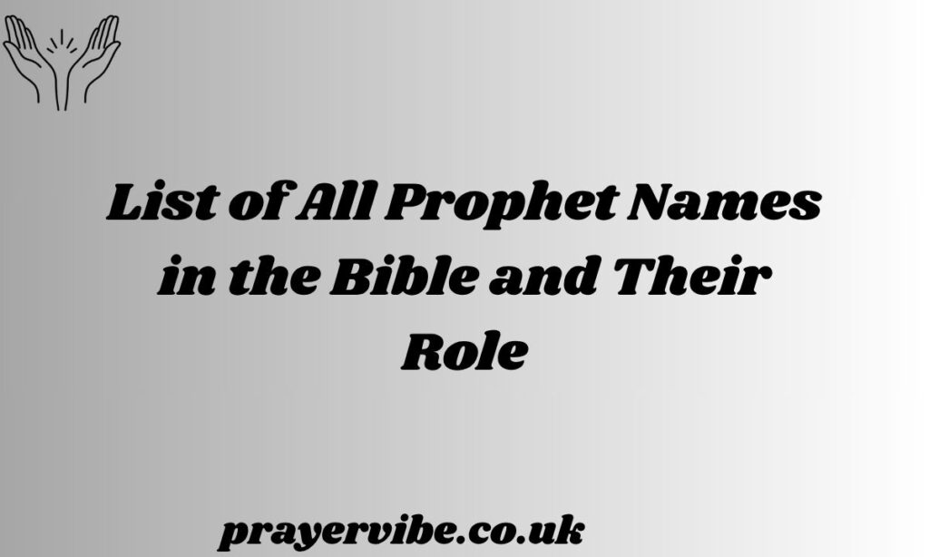 List of All Prophet Names in the Bible and Their Role