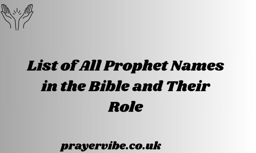 List of All Prophet Names in the Bible and Their Role