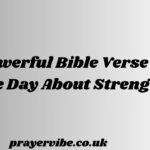 Powerful Bible Verse of the Day About Strength
