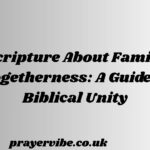 Scripture About Family Togetherness A Guide to Biblical Unity