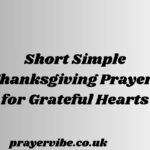 Short Simple Thanksgiving Prayers for Grateful Hearts