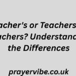 Teacher's or Teachers' or Teachers? Understanding the Differences