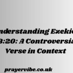 Understanding Ezekiel 23:20: A Controversial Verse in Context