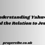Understanding Yahweh and the Relation to Jesus