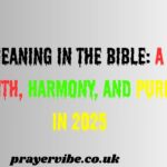 222 Meaning in the Bible: A Sign of Faith, Harmony, and Purpose in 2025