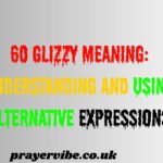 60 Glizzy Meaning Understanding and Using Alternative Expressions