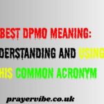 Best DPMO Meaning: Understanding and Using This Common Acronym