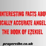 Interesting Facts About Biblically Accurate Angels in the Book of Ezekiel
