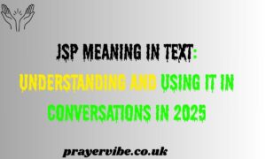 JSP Meaning in Text: Understanding and Using It in Conversations in 2025