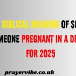 The Biblical Meaning of Seeing Someone Pregnant in a Dream for 2025