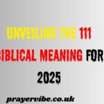 Unveiling the 111 Biblical Meaning for 2025