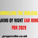 Unveiling the Biblical Meaning of Right Ear Ringing for 2025